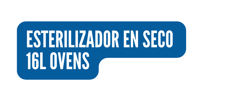 ESTERILIZADOR EN SECO 16L OVENS