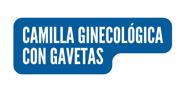 cAMILLA GINECOLÓGICA CON GAVETAS