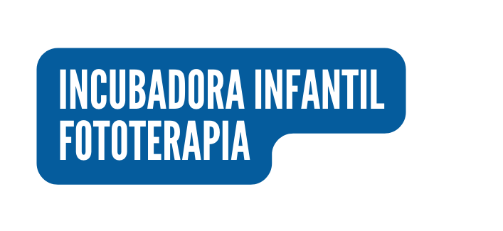 INCUBADORA INFANTIL FOTOTERAPIA