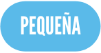 PEQUEÑA